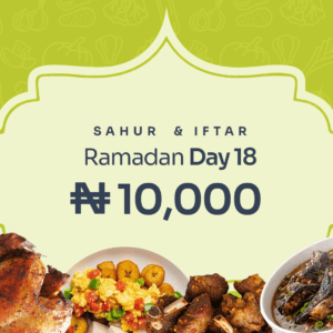 Ramadan Day 18 (Sahur & Iftar)